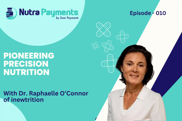 How To Develop a New Nutra Product with a Food Product Developer, with Dr. Raphaelle O’Connor of inewtrition