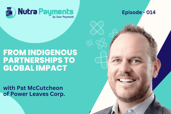 From Indigenous Partnerships to Global Impact of Power Leaves Corp. with Pat McCutcheon