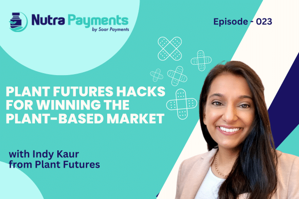 Plant Futures Hacks for Winning the Plant-Based Market with Indy Kaur from Plant Futures