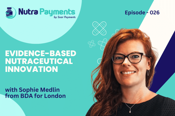 Evidence-Based Nutraceutical Innovation with Sophie Medlin from BDA for London.