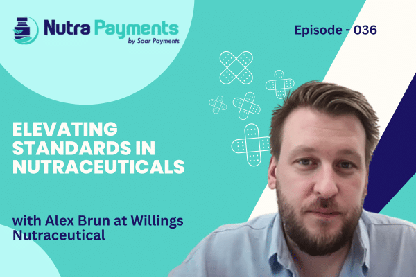 Elevating Standards in Nutraceuticals with Alex Brun at Willings Nutraceutical