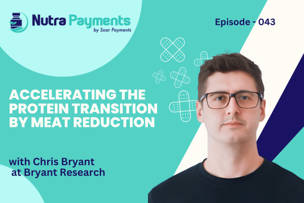 Accelerating the Protein Transition by Meat Reduction with Chris Bryant of Bryant Research