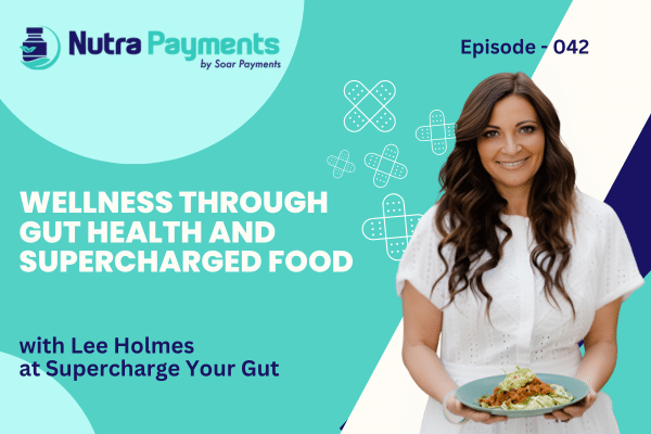 Wellness Through Gut Health and Supercharged Food by Lee Holmes from Supercharge Your Gut