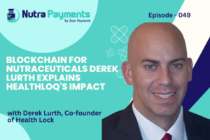 Derek Lurth of HealthLoq highlights the importance of Product Transparency & Data Protection in the nutraceutical industry.